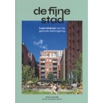 De fijne stad. Inspiratieboek voor de gezonde leefomgeving | Vincent Luyendijk | 9789090399317 | Horizons