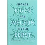 9789400409323 | Eigen welzijn eerst | Hoe De Middenklasse Haar Liberale Waarden Verloor | Van Iperen, Roxane