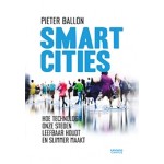 Smart cities. Hoe technologie onze steden leefbaar houdt en slimmer maakt | Pieter Ballon | 9789401429382