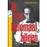 Ik sta helemaal alleen. Theo van Doesburg 1883-1931 | Sjoerd van Faassen, Hans Renders | 9789403134314 | De bezige bij