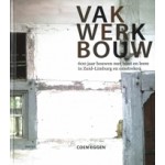 Vakwerkbouw. 600 jaar bouwen met hout en leem in Zuid-Limburg en omstreken | Coen Eggen | 9789460042485 | Vantilt