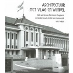 Architectuur met Vlag en Wimpel. Het werk van Fermont-Cuypers in Nederlands-Indië en Indonesië 1927-1957 | Obbe Norbruis | 9789460224706 | LM Publishers