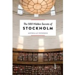 The 500 Hidden Secrets of STOCKHOLM | Antonia Petersens | Luster | 9789460582189