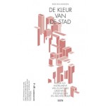 De kleur van de stad. Kleur als instrument van Ruimtelijke Ordening, Stedenbouw | Rob Van Maanen | 9789461054524