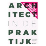 Architect in de praktijk. Gids voor de architect als ondernemer | Leon Teunissen, Alijd van Doorn, John L. Heintz | 9789461054548