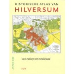 Historische atlas van Hilversum. van esdorp tot mediastad | Anton Kos | 9789461054685 | SUN