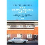 Het bewoonbare land. Geschiedenis van de volkshuisvestingsbeweging in Nederland | Wouter Beekers | 9789461056573 | Boom