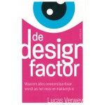 De designfactor waarom alles onweerstaanbaar wordt als het mooi en makkelijk is Lucas Verwey | Haystack | 9789461261915