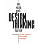 Het kleine grote design thinking doeboek. Creatieve oplossingen voor complexe uitdagingen | Cor Noltee | 9789461265937 | HAYSTACK