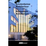 Amsterdamse Architectuur 2010-2011 | ARCAM POCKET 24 | Maaike Behm, Maarten Kloos | 9789461400178