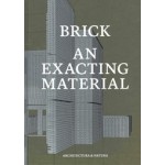 BRICK. An Exacting Material | Jan Peter Wingender, Joost Grootens (design) | 9789461400277 | Architectura & Natura