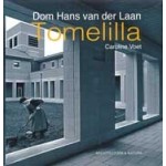 Dom Hans Van Der Laan. Tomelilla | Caroline Voet | 9789461400390 | Architectura & Natura, Van der Laan Stichting