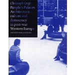 People's Palaces. Architecture, culture and democracy in post-war Western Europe | Christoph Grafe | 9789461400413