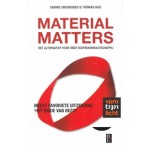 Material Matters | Het Alternatief Voor Onze Roofbouwmaatschappij  | Sabine Oberhuber, Thomas Rau | 9789461562791 | Bertram + De Leeuw Uitgevers