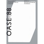 OASE 88. The Exhibition as a Site of Production - De tentoonstelling als plaats van productie