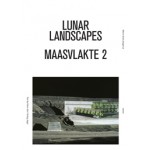 Lunar Landscapes Maasvlakte 2 | Marie-José Jongerius | 9789462080263