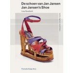 De schoen van Jan Jansen | Premsela Design Stories | Lisa Goudsmit | 9789462080485