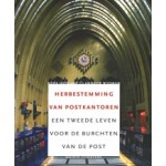 Herbestemming van postkantoren. Een tweede leven voor de burchten van de post | Koos Havelaar, Annette Wiesman | 9789462080560