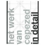 Het werk van cepezed in detail | 9789462080607 | nai010