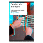 De stad als interface. Hoe nieuwe media de stad veranderen | ebook | Martijn de Waal | 9789462080751