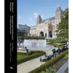 Rijksmuseum Amsterdam. Restoration and Transformation of a National Monument | Paul Meurs, Marie-Thérèse van Thoor | 9789462080942
