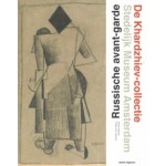 De Russische avant-garde. De Khardzhiev-collectie in het Stedelijk Museum Amsterdam | Elena Basner, Geurt Imanse, Frank van Lamoen, Michael Meylac, Sergey Sigey | 9789462081031