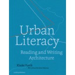 Urban Literacy. Reading and Writing Architecture | Klaske Havik | 9789462081215