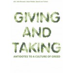 GIVING AND TAKING. Antidotes to a Culture of Greed | Joke Brouwer, Arjen Mulder, Sjoerd van Tuinen | 9789462081420