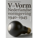 V = Vorm. Nederlandse vormgeving 1940-1945 | Yvonne Brentjens | 9789462082083