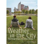 Weather in the City. How Design Shapes the Urban Climate (ebook) | Sanda Lenzholzer | 9789462082267