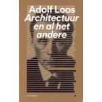 Adolf Loos. Architectuur en al het andere | Adolf Loos | 9789462082472