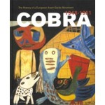 COBRA. A History of a European Avant-Garde Movement 1948-1951 | Willemijn Stokvis | 9789462082663 | nai010