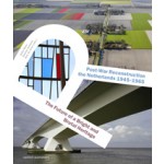 Post-War Reconstruction the Netherlands 1945-1965. The Future of a Bright and Brutal Heritage | Anita Blom, Simone Vermaat, Ben de Vries | 9789462082793 | nai010