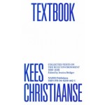 Kees Christiaanse Textbook. Collected Texts on the Built Environment 1990-2018 | Kees Christiaanse, Jessica Bridger | 9789462084421