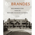 CO BRANDES. Bouwmeester van de Nieuwe Haagse School | Kees Rouw | 9789462084636 | nai010