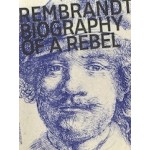 Rembrandt | Biography of a Rebel | Jonathan Bikker | 9789462084759 | nai010 publishers