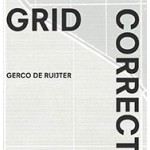 Gerco de Ruijter - Grid Corrections | Peter Delpeut | 9789462084889 | nai010, Fotomuseum Den Haag