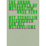 OASE 104. The Urban Household Practice of Metabolism - ebook | David Peleman, Bruno Notteboom, Michiel Dehaene | 9789462085299 | nai010