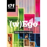 (w)EGO. Tailor-Made Housing | Winy Maas, Adrien Ravon, Javier Arpa, Felix Madrazo | 9789462085305 | nai010, The Why Factory