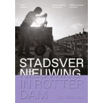 Stadsvernieuwing in Rotterdam - ebook | Ben Maandag | 9789462085404 | nai010