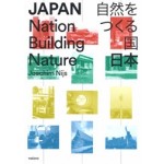 JAPAN. Nation Building Nature | Joachim Nijs | 9789462086135 | nai010