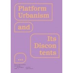 Platform Urbanism and Its Discontents | Peter Moertenboeck, Helge Mooshammer | 9789462086159 | nai010