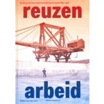 Reuzenarbeid. De bouw van het moderne Nederland in beeld 1861-1918 | Willem van der Ham | 9789462086227 | nai010