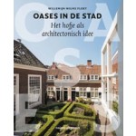 Oases in de stad. Het hofje als architectonisch idee | Willemijn Wilms Floet, Katja Effting | 9789462086593 | nai010