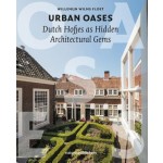Urban Oases. Dutch Hofjes as Hidden Architectural Gems | Willemijn Wilms Floet | 9789462086609 | nai010