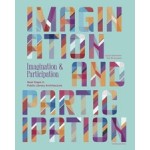 Imagination and participation. Next Step in Public Library Architecture | Joyce Sternheim, Rob Bruijnzeels | 9789462086623 | nai010