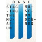 OASE 111. Museumscènes | Asli Çiçek, Jantje Engels, Maarten Liefooghe | 9789462086975 | OASE, nai010