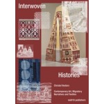 Interwoven Histories. Contemporary Art, Migratory Narratives and Textiles | Christel Vesters | 9789462087309 | nai010