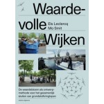 Waardevolle wijken. De waardebloem als ontwerpmethode voor het gezamenlijk sluiten van grondstofkringlopen | Mo Smit, Els Leclerq | 9789462087392 | nai010