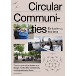 Circular Communities. The circular value flower as a design method for collectively closing resource flows | Mo Smit, Els Leclerq | 9789462087415 | nai010